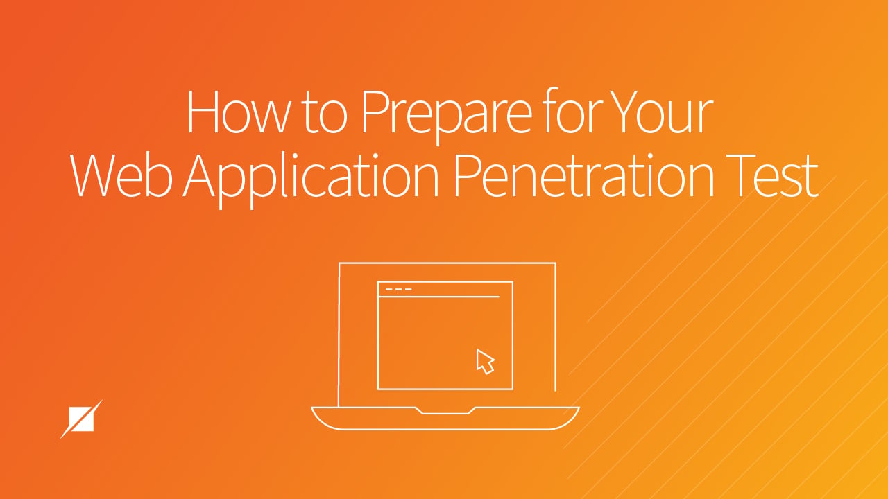 How To Prepare For A Web Application Penetration Test | Schellman